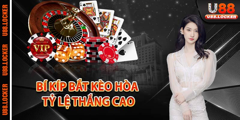 Bí kíp bắt kèo hòa tỷ lệ thắng cao