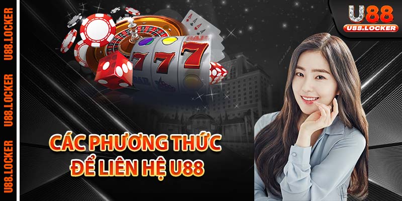 Các phương thức để liên hệ U88