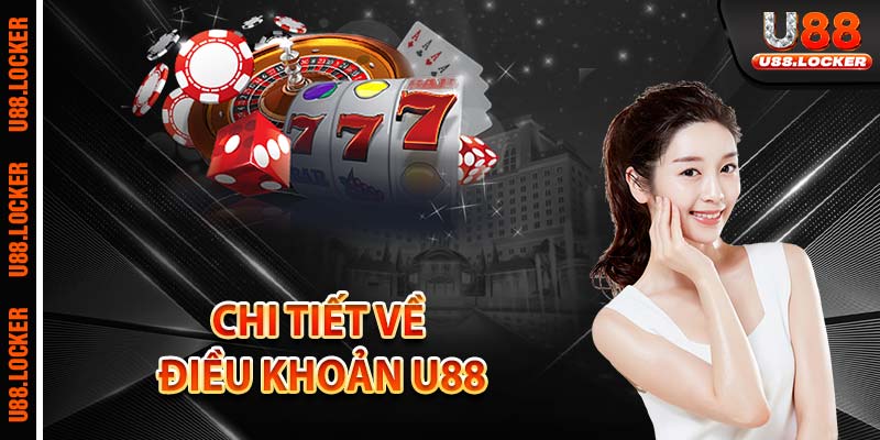 Chi tiết về điều khoản U88