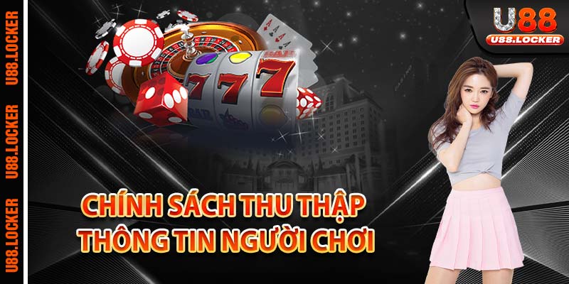 Chính sách thu thập thông tin người chơi
