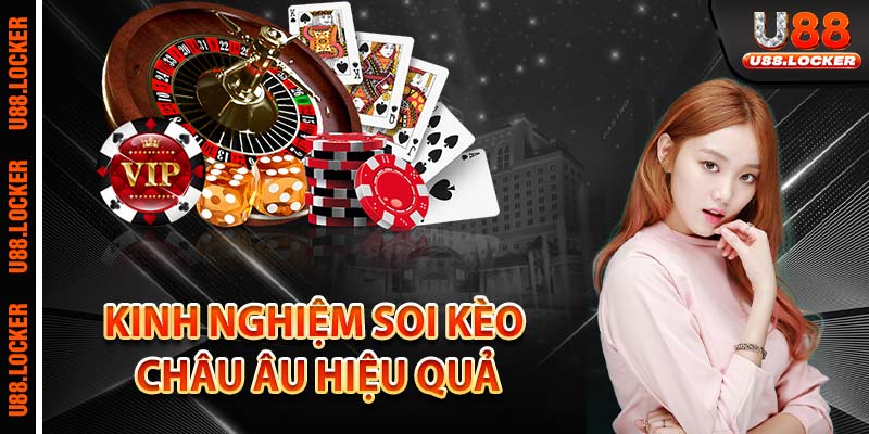 Kinh nghiệm soi kèo châu Âu hiệu quả