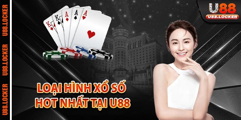 Loại hình xổ số hot nhất tại U88