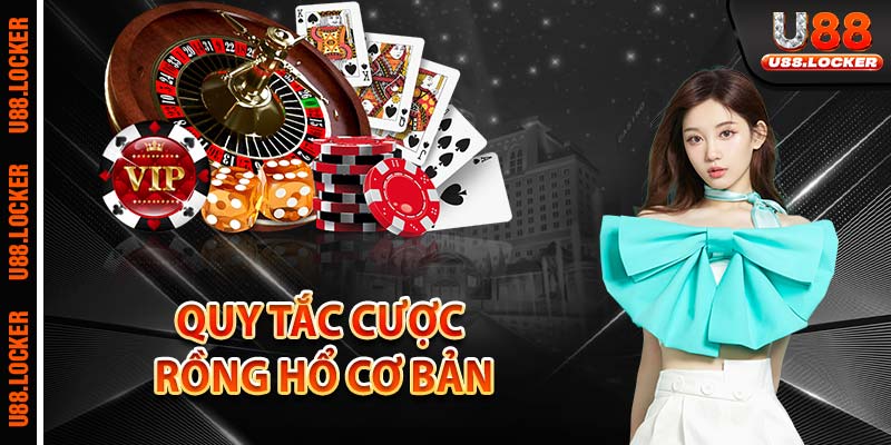 Quy tắc cược Rồng hổ cơ bản
